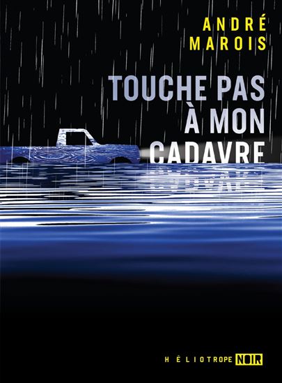 Touche pas à mon cadavre - ANDRÉ MAROIS