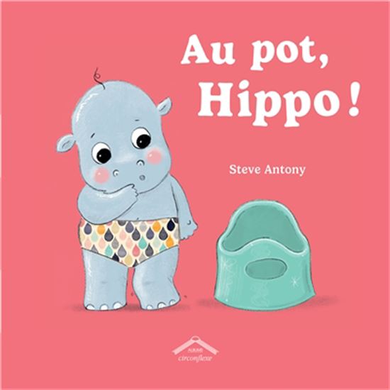 Au pot, Hippo ! - STEVE ANTONY