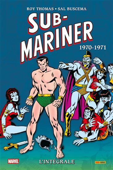 Sub-Mariner : l'intégrale #05 1970-1971 - ROY THOMAS & AL
