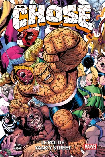 La Chose : le roi de Yancy street - TONY FLEECS - JUSTIN MASON