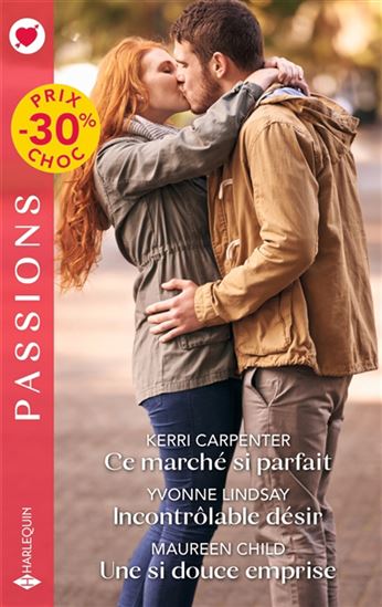 Ce marché si parfait/Incontrôlable désir/Une si douce emprise - KERRI CARPENTER & AL