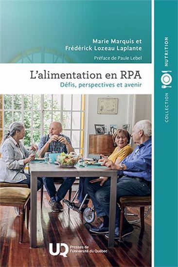 L'Alimentation en RPA : Défis, perspectives et avenir - MARIE MARQUIS - FRÉDÉRICK LOZEAU LAPLANTE