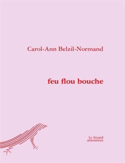 Feu flou bouche - CAROL-ANN BELZIL-NORMAND