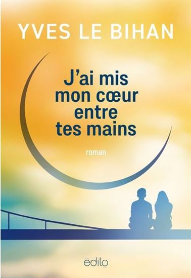 J'ai mis mon coeur entre tes mains - YVES LE BIHAN