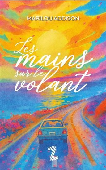 Les Mains sur le volant - MARILOU ADDISON