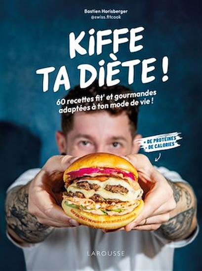 Kiffe ta diète ! - Swiss Fit Cook - BASTIEN HORISBERGER