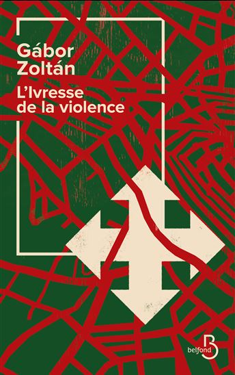 L'Ivresse de la violence - GÁBOR ZOLTÁN