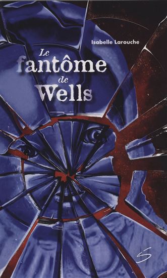 Le Fantôme de Wells - ISABELLE LAROUCHE
