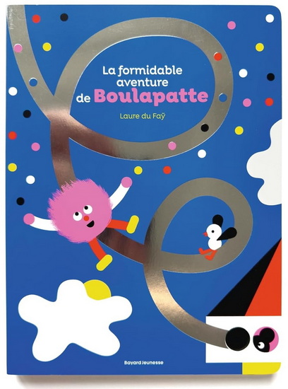 La Formidable aventure de Boulapatte - LAURE DU FAŸ