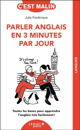 Parler anglais en 3 minutes par jour : toutes les bases pour apprendre l'anglais très facilement ! N. éd. - JULIE FRÉDÉRIQUE