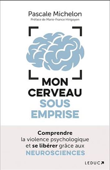 Mon cerveau sous emprise - PASCALE MICHELON