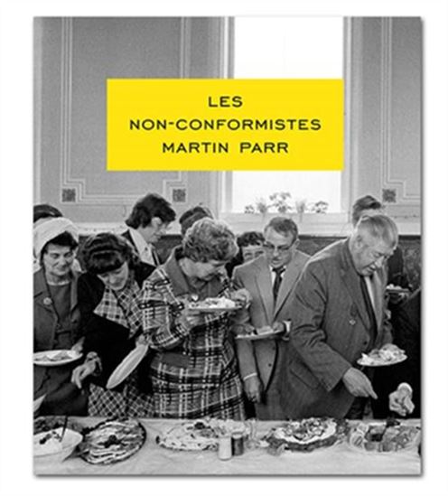 Martin Parr: The Non-Conformists - MARTIN PARR