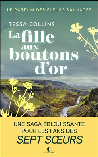 Le Parfum des fleurs sauvage T.02 La fille aux boutons d'or - TESSA COLLINS