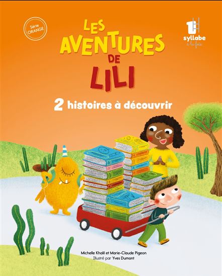 Les Aventures de Lili : 2 histoires à découvrir - MICHELLE KHALIL - MARIE-CLAUDE PIGEON