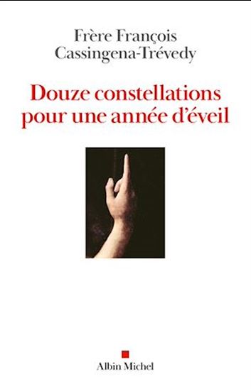 Douze constellations pour une année d'éveil - FRANÇOIS CASSINGENA-TRÉVEDY