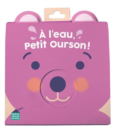 À l'eau, Petit Ourson ! - MARGAUX GRAPPE