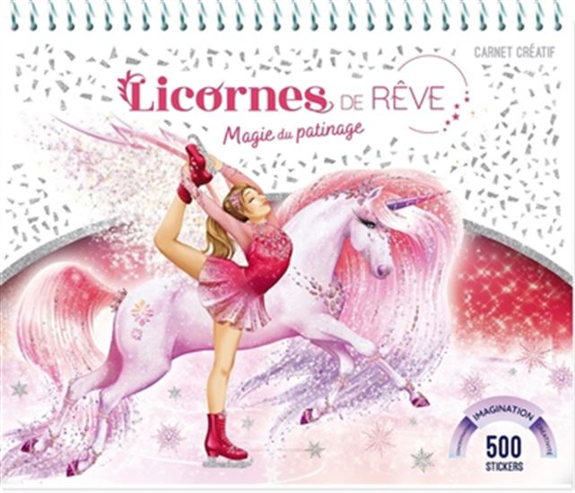 Licornes de rêve : Carnet créatif : Magie des patineuses - CHRISTINE ALCOUFFE