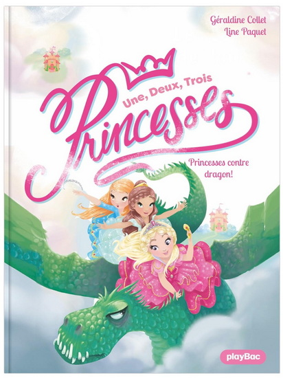 Princesses contre dragon ! N. éd. - GÉRALDINE COLLET - LINE PAQUET