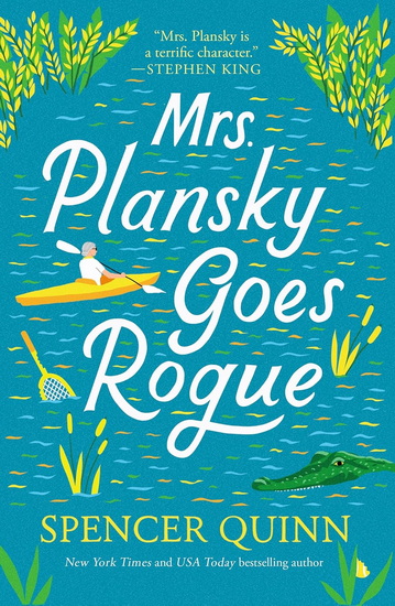 Mrs. Plansky Goes Rogue - SPENCER QUINN
