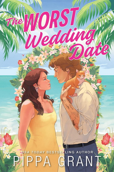 The Worst Wedding Date - PIPPA GRANT