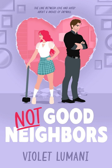 Not Good Neighbors - VIOLET LUMANI