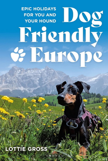 Dog-friendly Europe - LOTTIE GROSS