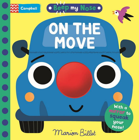 Beep My Nose: On the Move: With a mirror and a squeaker perfect for laughing and bonding together - MARION BILLET