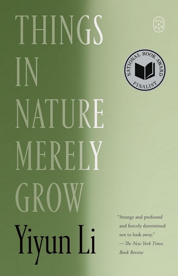 Things in Nature Merely Grow - YIYUN LI