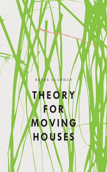 Theory for Moving Houses - RENEE GLADMAN