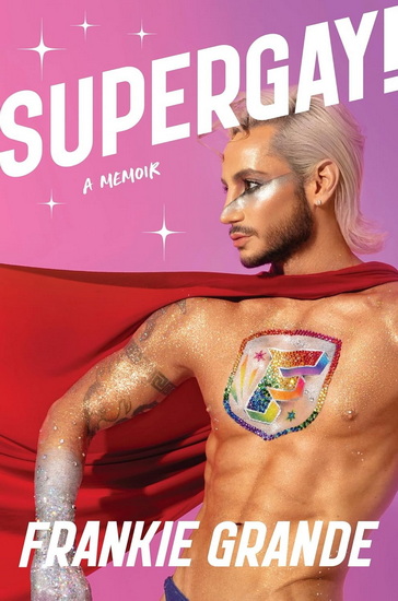 Supergay! - FRANKIE GRANDE