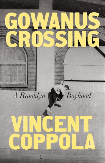 Gowanus Crossing - VINCENT COPPOLA