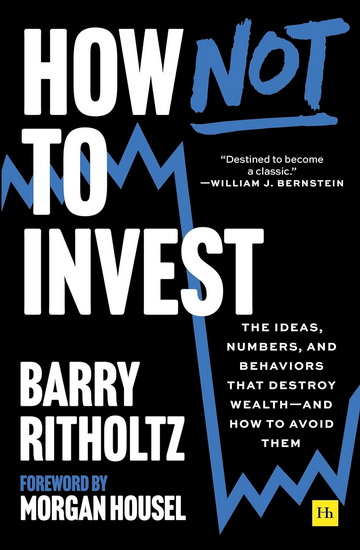 How Not to Invest - BARRY RITHOLTZ