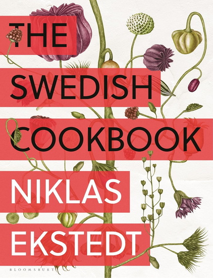 The Swedish Cookbook - NIKLAS EKSTEDT