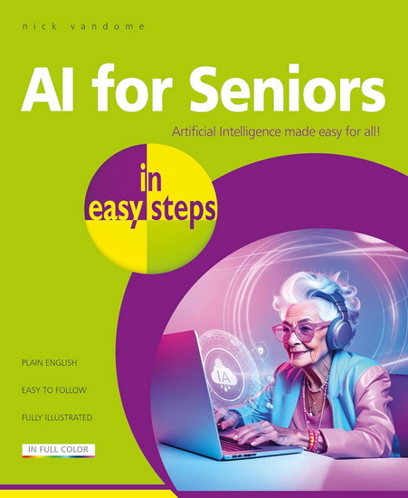 AI for Seniors in easy steps - NICK VANDOME