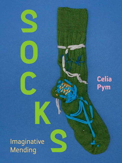SOCKS: Imaginative Mending - CELIA PYM