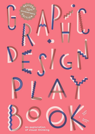 Graphic Design Play Book Second Edition - AURÉLIEN FARINA - SOPHIE CURE