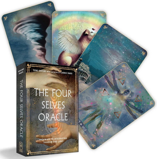 The Four Selves Oracle: Pathways to Integrating Shadow and Light (36 Full-Color Cards and 160-Page Full-Color Guidebook) - TONI SAVORY - CARRIE PARIS