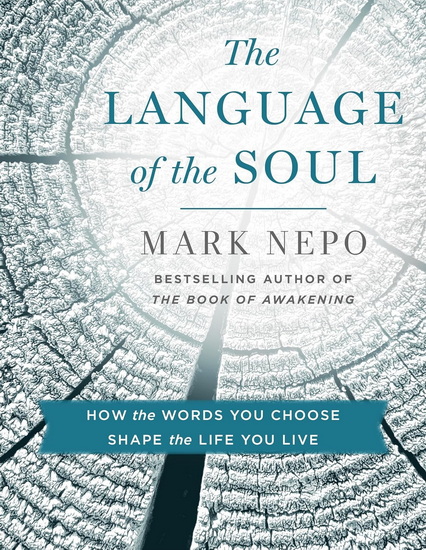 The Language of the Soul - MARK NEPO