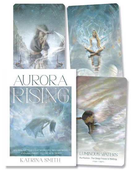Aurora Rising: An Oracle for Lightworkers, Wayshowers and Dreamers of the New Dawn - KATRINA SMITH