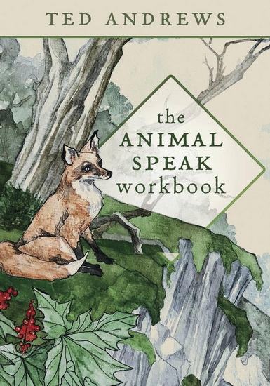The Animal Speak Workbook - TED ANDREWS