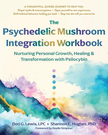 The Psychedelic Mushroom Integration Workbook - DORI G LEWIS - SHANNON E HUGHES