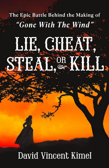 Lie, Cheat, Steal, or Kill - DAVID VINCENT KIMMEL