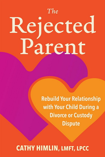 The Rejected Parent - CATHY HIMLIN