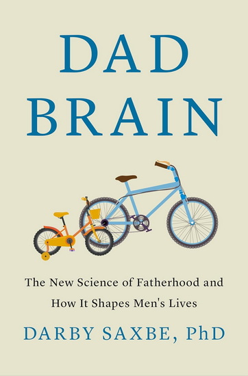 Dad Brain - DARBY SAXBE