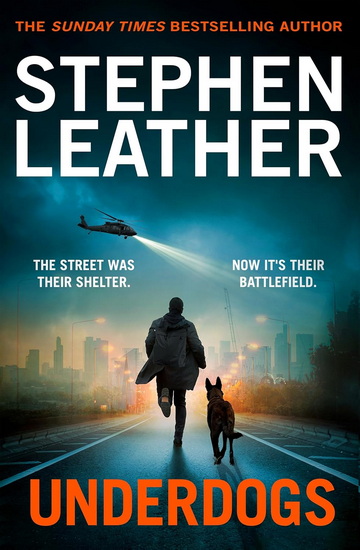 Underdogs - STEPHEN LEATHER