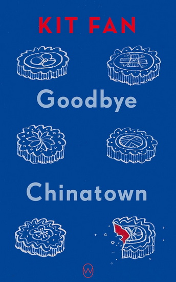 Goodbye Chinatown - KIT FAN