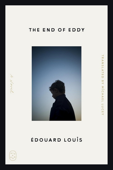 The End of Eddy - ÉDOUARD LOUIS