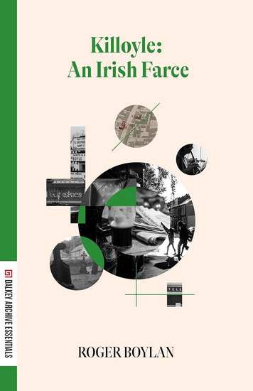 Killoyle: An Irish Farce - ROGER BOYLAN