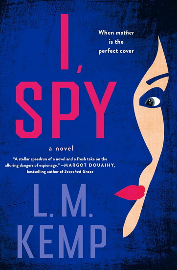 I, Spy - L M KEMP
