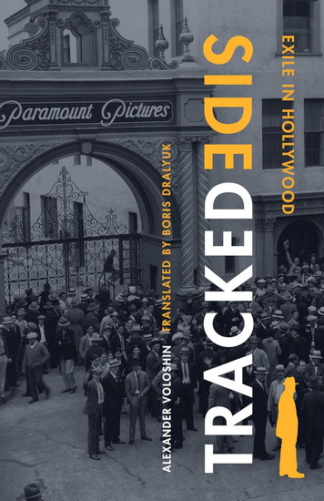 Sidetracked: Exile in Hollywood - ALEXANDER VOLOSHIN - BORIS DRALYUK